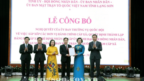 Lạng Sơn công bố Nghị quyết của Uỷ ban Thường vụ Quốc hội sắp xếp các đơn vị hành chính cấp xã tỉnh Lạng Sơn năm 2025