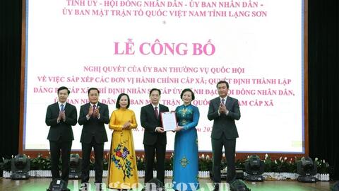 Lạng Sơn công bố Nghị quyết của Uỷ ban Thường vụ Quốc hội sắp xếp các đơn vị hành chính cấp xã tỉnh Lạng Sơn năm 2025 và các quyết định của tỉnh về thực hiện mô hình chính quyền địa phương 2 cấp