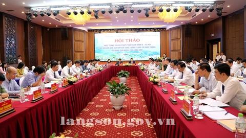 Hội thảo “Thực trạng và giải pháp phát triển kinh tế xã hội các xã biên giới kết hợp với tăng cường và củng cố quốc phòng an ninh, đối ngoại tỉnh Lạng Sơn”