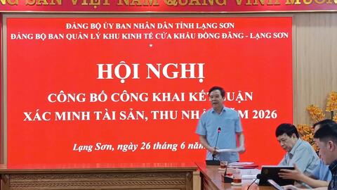 Đảng uỷ Ban Quản lý Khu kinh tế cửa khẩu Đồng Đăng – Lạng Sơn tổ chức Hội nghị công bố công khai kết luận xác minh tài sản, thu nhập năm 2026